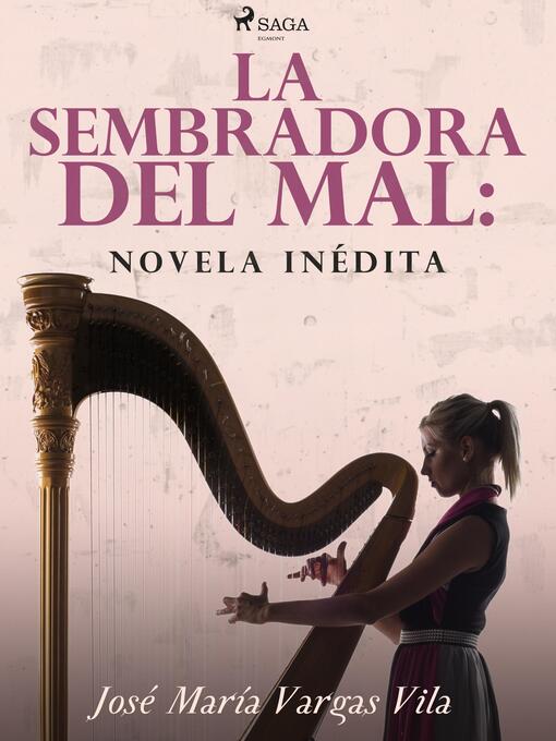 Title details for La sembradora del mal by José María Vargas Vilas - Available